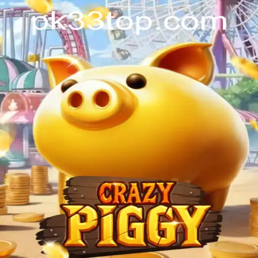 CrazyPiggy: Unveiling the Game That Captivates With PK33