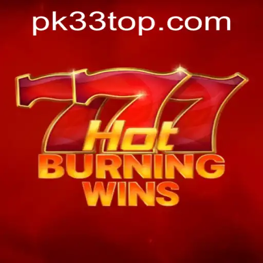 HotBurningWins: A Fiery Adventure with PK33