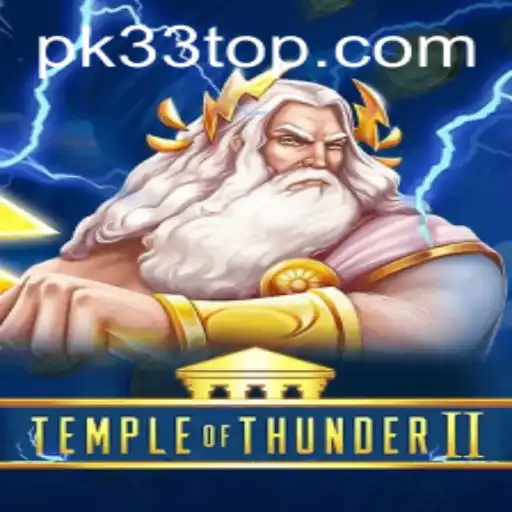Exploring the Mysteries and Mechanics of TempleofThunderII: A Deep Dive into the World of PK33